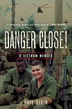 Danger Close! A Vietnam-Memoir