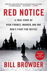 Red Notice: A True Story of High Finance, Murder, and One Man’s Fight for Justice