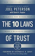 The 10 Laws of Trust: Building the Bonds That Make a Business Great