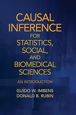 Causal Inference for Statistics, Social, and Biomedical Sciences