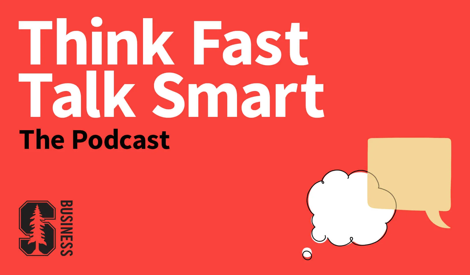 Think Fast, Talk Smart: The Podcast